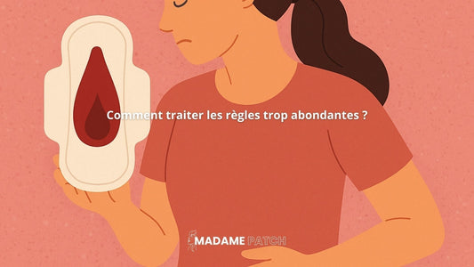 Comment-traiter-les-règles-trop-abondantes Madame Patch