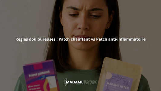 Règles-douloureuses-Patch-chauffant-vs-Patch-anti-inflammatoire Madame Patch