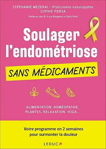 Soulager l'endométriose sans médicaments: Votre programme en 2 semaines pour surmonter la douleur Madame Patch